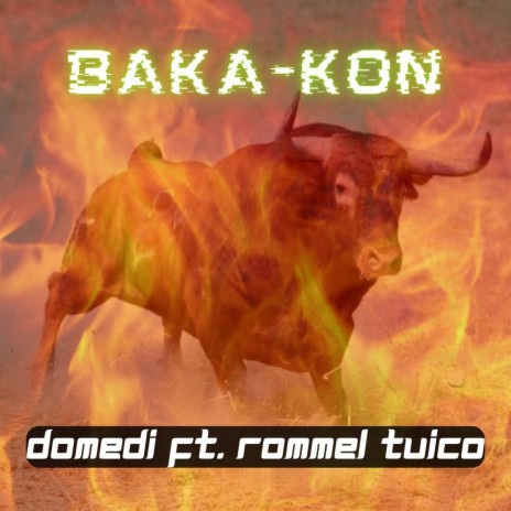 BAKA KON ft. Rommel Tuico | Boomplay Music
