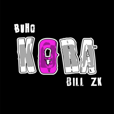 Kora ft. Bill.ZK | Boomplay Music