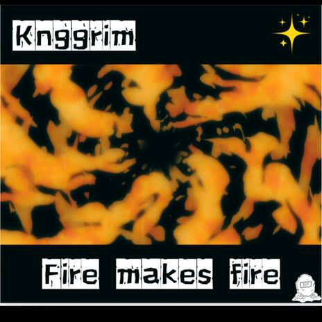 Fire makes fire | Boomplay Music