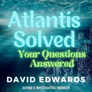 Uncovering the Enigma of Atlantis: Quest for the Ancient Lost City - Part 2