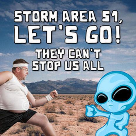 Storm Area 51, Let's Go! (They Can't Stop Us All) | Boomplay Music