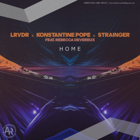 Home ft. Konstantine Pope, Rebecca Devereux & STRAINGER