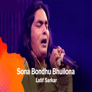 Sona Bondhu Bhuilona (Live)