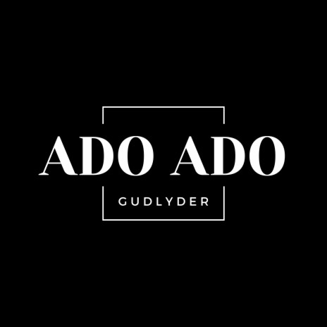 Ado Ado | Boomplay Music