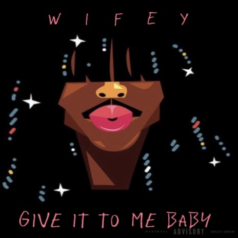 Give It To Me Baby | Boomplay Music