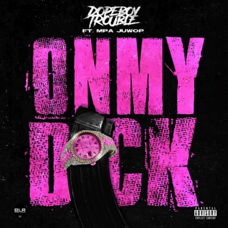 On My Dick ft. MPA JUWOP | Boomplay Music