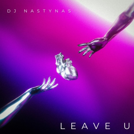 Leave u (Radio Edit) | Boomplay Music