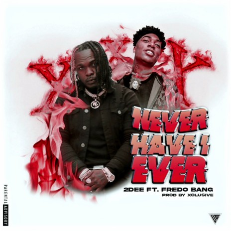 Never have I ever ft. Fredo Bang | Boomplay Music