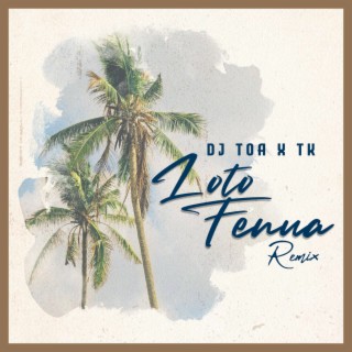 Loto Fenua (Remix)
