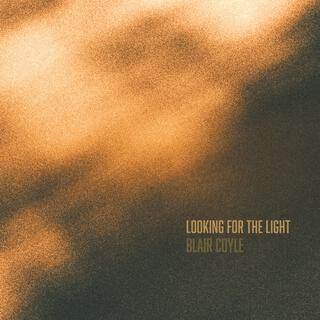 Looking for the Light lyrics | Boomplay Music