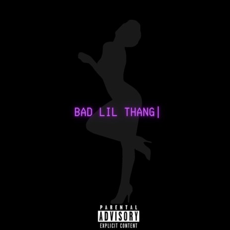 Bad Lil Thang