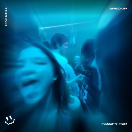 PACIFY HER (TECHNO SPED UP) ft. FAST BASSTON & Tazzy | Boomplay Music