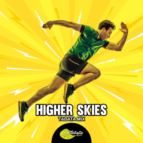 Higher Skies (Tabata Mix) | Boomplay Music