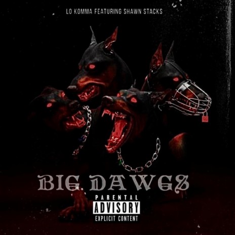 BIG DAWGS ft. Shawn Stacks | Boomplay Music