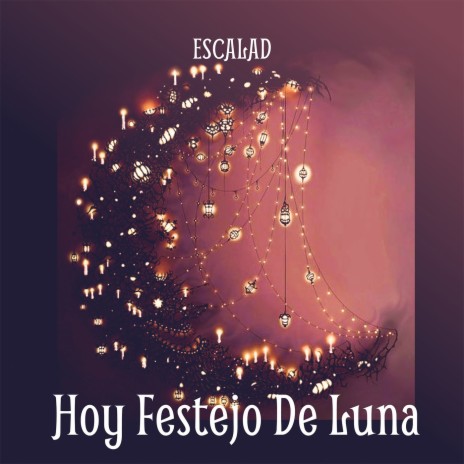 Hoy Festejo De Luna | Boomplay Music