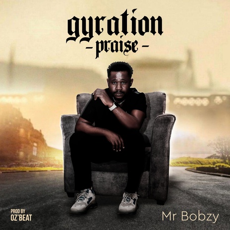 Gyration Praise | Boomplay Music