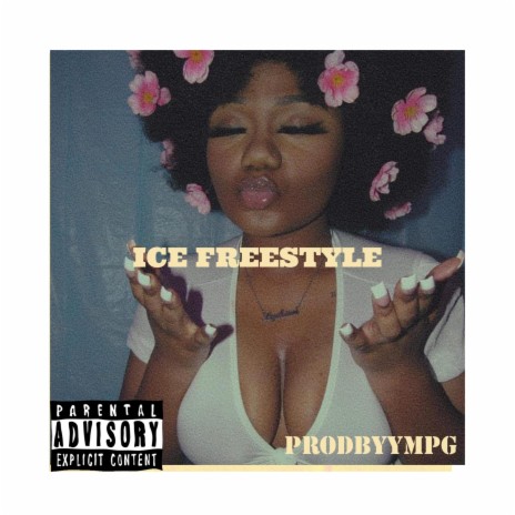 Ice Freestyle | Boomplay Music