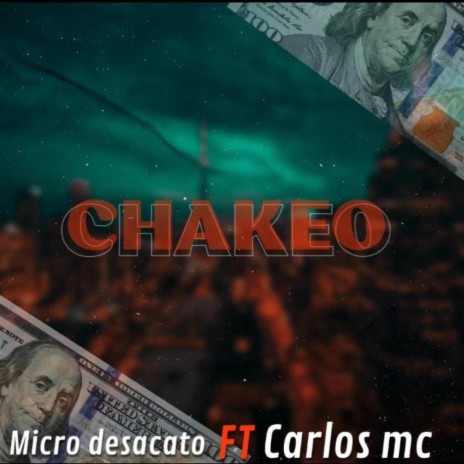 Chakeo ft. Carlos MC | Boomplay Music