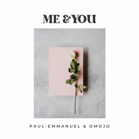 Me & You ft. Omojo | Boomplay Music