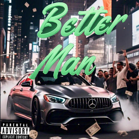 Better Man ft. Scottty4x | Boomplay Music