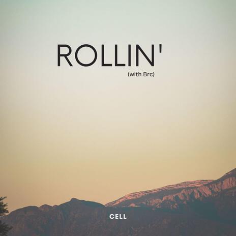 Rollin' (with Brc) | Boomplay Music