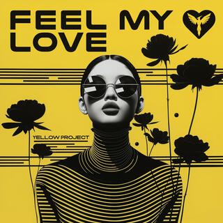 Feel My Love