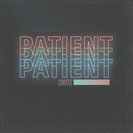 Patient | Boomplay Music