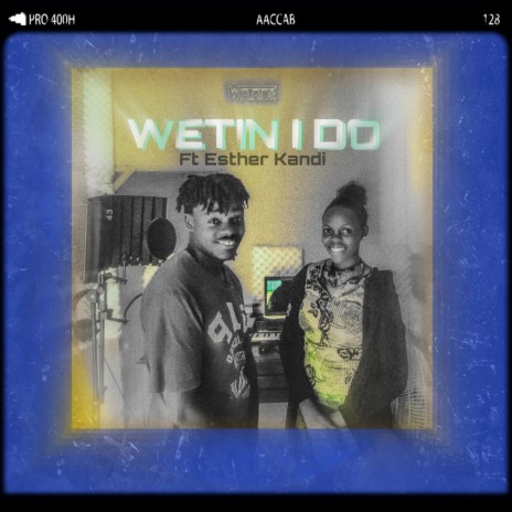 Wetin i do ft. Esther Kandi | Boomplay Music