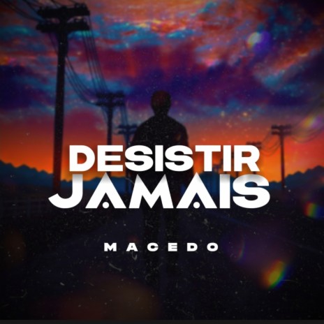 Desistir Jamais | Boomplay Music