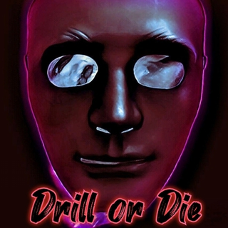 Drill or Die