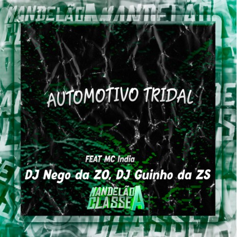 Automotivo Tridal ft. DJ Guinho da ZS & Mc India | Boomplay Music