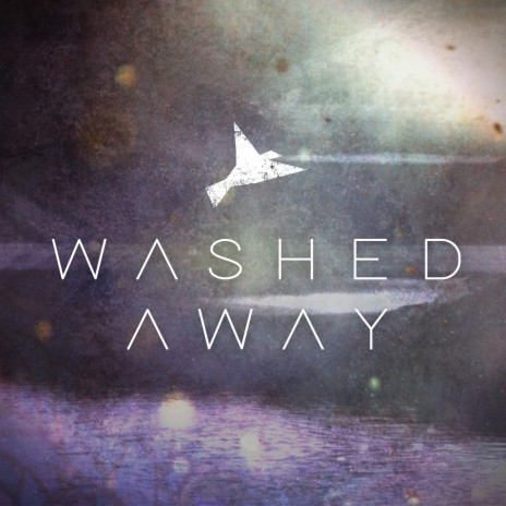 Washed Away | Boomplay Music