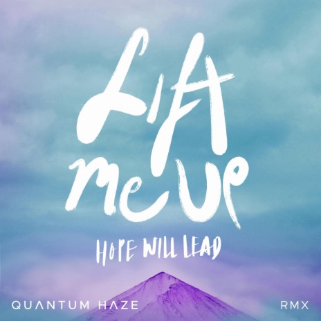 Lift Me Up (QH Remix) ft. Quantum Haze | Boomplay Music