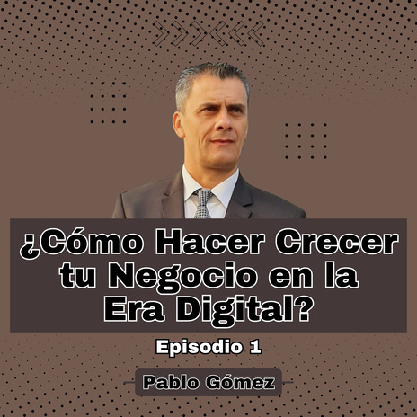 Cómo Hacer Crecer tu Negocio en la Era Digital. Episodio 1 | Boomplay Music