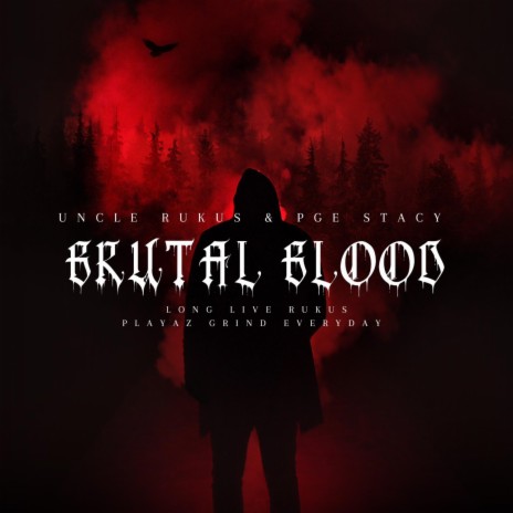 Brutal Blood ft. Uncle Rukus | Boomplay Music