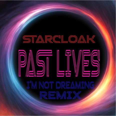 Past Lives (I'm Not Dreaming Remix) | Boomplay Music