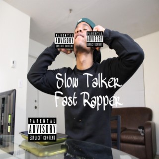 Slow Talker Fast Rapper