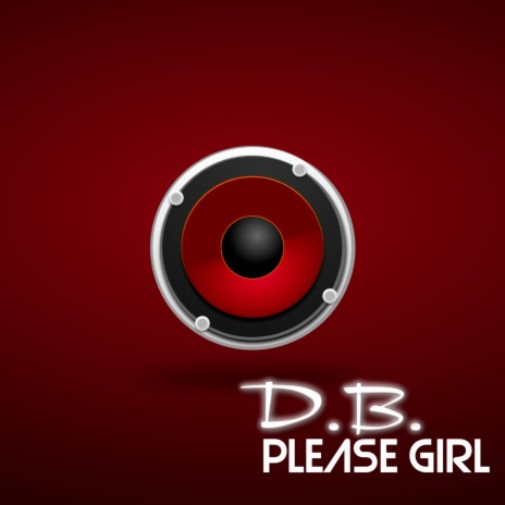 Please Girl | Boomplay Music