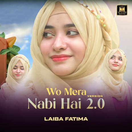 Wo Mera Nabi Hai (Version 2.0) | Boomplay Music