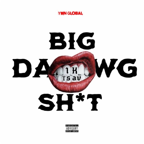 Big Dawg Shit ft. Tsavage | Boomplay Music