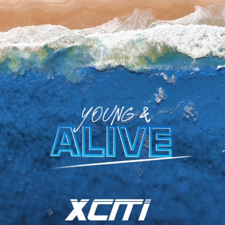 Young & Alive | Boomplay Music