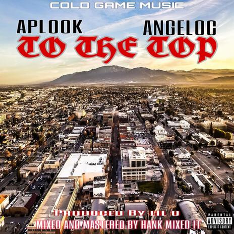 To The Top ft. Angeloc | Boomplay Music