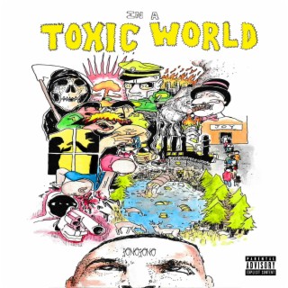 In A Toxic World