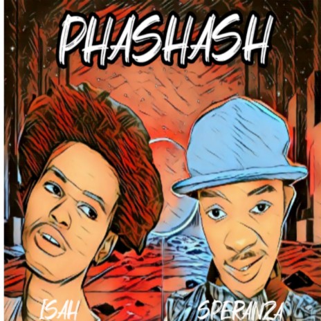 Phashash ft. Isah | Boomplay Music