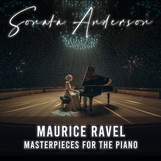 Maurice Ravel Masterpieces for the Piano