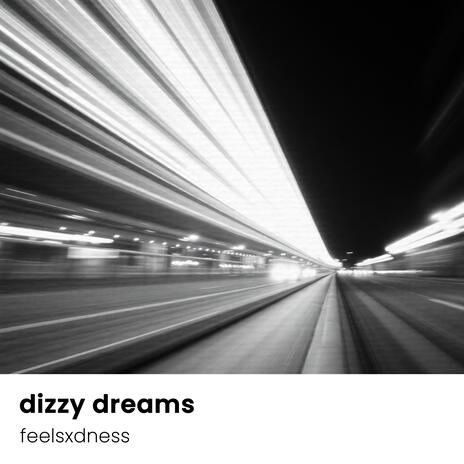 dizzy dreams