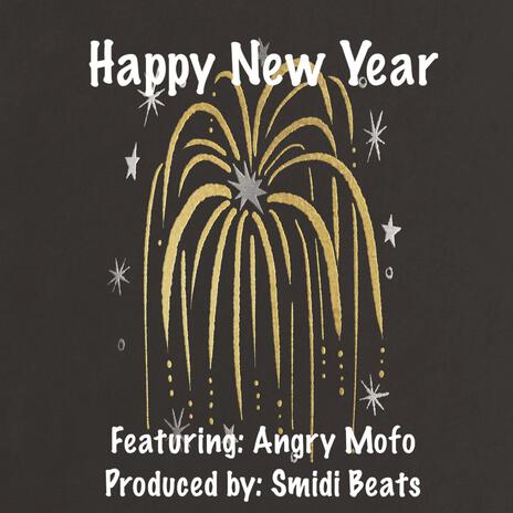 Happy New Year ft. Angry Mofo, Geno "G-Love" Stanley & EMC | Boomplay Music