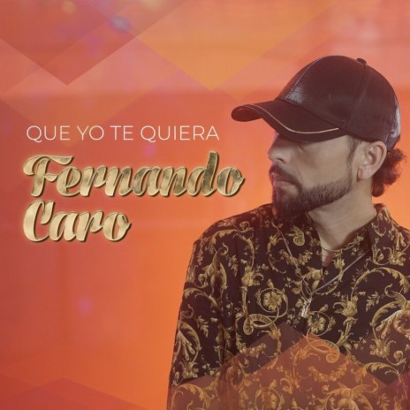 Que yo te quiera | Boomplay Music