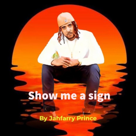 Show me a sign | Boomplay Music