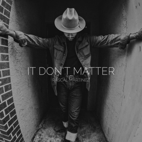 It Don't Matter | Boomplay Music